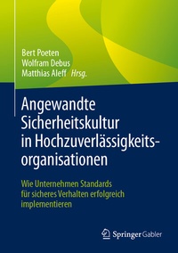 Abbildung von: Angewandte Sicherheitskultur in Hochzuverlässigkeitsorganisationen - Springer Gabler