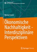 Cover: &Ouml;konomische Nachhaltigkeit - Interdisziplin&auml;re Perspektiven - Springer Vieweg