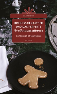 Abbildung von: Kommissar Kastner und das perfekte Weihnachtsdinner - ars vivendi