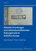 Cover: Aktuelle Forschungen zum nationalsozialistischen Kulturgutraub im &ouml;stlichen Europa - Frank & Timme