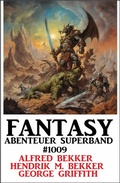 Cover: Fantasy Abenteuer Superband 1009 - Uksak E-Books