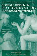 Cover: Globale Krisen in der Literatur seit der Jahrhundertwende - K&ouml;nigshausen & Neumann