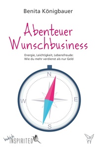 Abbildung von: Abenteuer Wunschbusiness - budrich Inspirited
