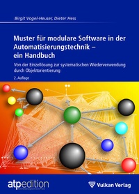Enlarge image Cover: Muster für modulare Software in der Automatisierungstechnik - ein Handbuch - Vulkan-Verlag