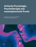 Cover: Kritische Psychologie, Psychotherapie und emanzipatorische Praxis - socialnet