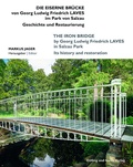 Cover: Die Eiserne Br&uuml;cke von Georg Ludwig Friedrich Laves im Park von Salzau - D&ouml;lling und Galitz