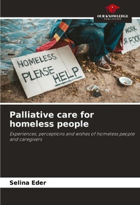 Abbildung von: Palliative care for homeless people - Our Knowledge Publishing
