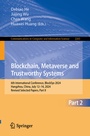 Cover: Blockchain, Metaverse and Trustworthy Systems - Springer