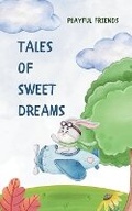 Cover: Tales of Sweet Dreams - Playful Friends