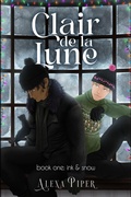 Cover: Clair de la Lune: Book One: Ink & Snow - Alexa Piper