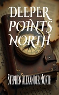 Cover: Deeper Points North (Florida Man Writes Poetry, #10) - Stephen Alexander North