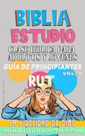 Abbildung von: Clase Bíblica para Adultos y Jóvenes: Guía de Principiantes: Rut (Clase Bíblica Dominical Para Jóvenes y Adultos, #8) - Guillermo Doris McBride