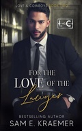 Cover: For the Love of the Lawyer - Sam E. Kraemer