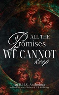 Cover: All the Promises We Cannot Keep - The Writer's Sanctuary