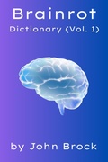 Cover: Brainrot Dictionary (Vol. 1) - Northwood Lore Books