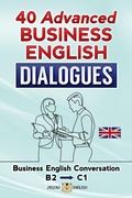 Cover: 40 Advanced Business English Dialogues - B2/C1 - Zigzag English