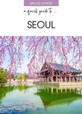 Cover: A Quick Guide To ... Seoul - A Quick Guide To