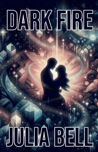 Enlarge image Cover: Dark Fire - Julia Bell