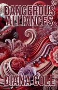 Cover: Dangerous Alliances - Diana Cole