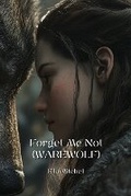 Cover: Forget Me Not (WAREWOLF) - Ella Mitchell