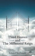 Cover: Third Heaven and The Millennial Reign - WestBow Press