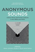 Cover: Anonymous Sounds - Bloomsbury Academic USA