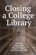 Cover: Closing a College Library - Association of College & Research Libraries