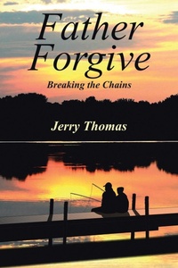 Enlarge image Cover: Father Forgive - Christian Faith Publishing