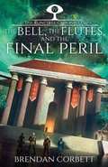 Cover: The Bell, the Flutes, and the Final Peril - Brendan Vance Corbett