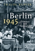Abbildung von: Berlin 1945 - bebra verlag
