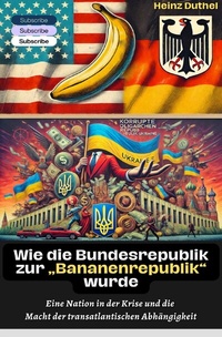 Abbildung von: Wie die Bundesrepublik zur "Bananenrepublik" wurde? - epubli