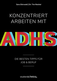 Abbildung von: Konzentriert arbeiten mit ADHS - Studienscheiss