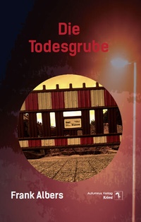 Abbildung von: Die Todesgrube - Autumnus Verlag
