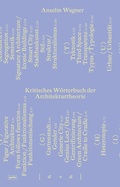 Cover: Kritisches W&ouml;rterbuch der Architekturtheorie - JOVIS