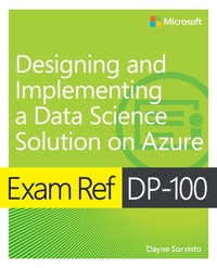 Abbildung von: Exam Ref DP-100 Designing and Implementing a Data Science Solution on Azure - Addison Wesley