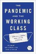 Cover: The Pandemic and the Working Class - University of Illinois Press