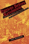 Abbildung von: Patriots Before Revolution - Yale University Press