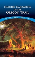 Cover: Selected Narratives of the Oregon Trail - Dover Publications Inc.