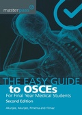 Cover: The Easy Guide to OSCEs for Final Year Medical Students, Second Edition - CRC Press