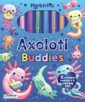 Cover: Markerific: Axolotl Buddies - Lake Press