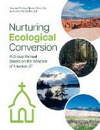 Enlarge image Cover: Nurturing Ecological Conversion - Loyola Press