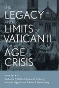 Cover: The Legacy and Limits of Vatican II in an Age of Crisis - Liturgical Press