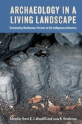Cover: Archaeology in a Living Landscape - University Press of Florida