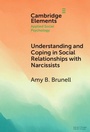 Cover: Understanding and Coping in Social Relationships with Narcissists - Cambridge University Press