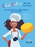 Cover: Los Macarrones Y de la Chef Kate (Chef Kate's Mac-And-Say-Cheese) Bilingual Eng/Spa - Crabtree Blossoms