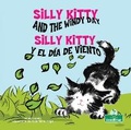 Cover: Silly Kitty Y El Dia de Viento (Silly Kitty and the Windy Day) Bilingual Eng/Spa - Crabtree Seedlings