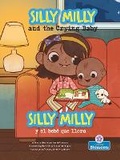 Cover: Silly Milly Y El Bebe Que Llora (Silly Milly and the Crying Baby) Bilingual Eng/Spa - Crabtree Blossoms