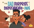 Cover: Sorprendiendo a Papa (the Dad Surprise) Bilingual Eng/Spa - Crabtree Sunshine