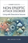 Cover: A Handy Guide to Non Epileptic Attack Disorder - Practice eBooks