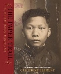 Enlarge image Cover: The Paper Trail to the 1923 Chinese Exclusion ACT - Plumleaf Press